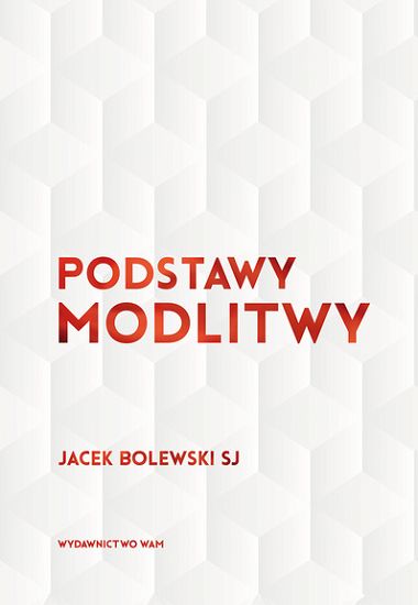 PODSTAWY MODLITWY