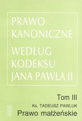 Prawo kanoniczne według kodeksu Jana Pawła II Tom 3