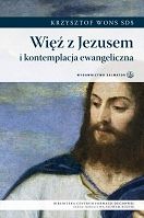 Więź z Jezusem i kontemplacja ewangeliczna - ks. Krzysztof Wons SDS