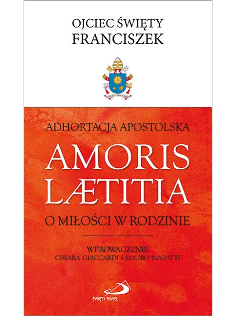Adhortacja Apostolska Amoris Laetitia. O miłości w rodzinie