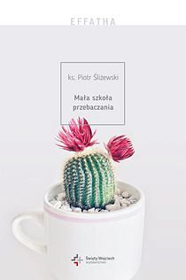 Mała szkoła przebaczenia 
