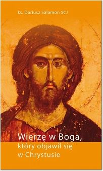 Wierzę w Boga który objawił się w Chrystusie