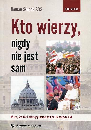 Kto wierzy, nigdy nie jest sam