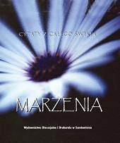 Marzenia. Cytaty z całego świata. /seria Kamyczki/
