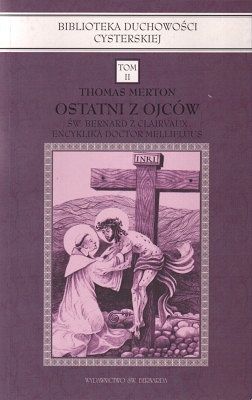 Ostatni z Ojców, św.Bernard z Clairvaux-Encyklika Doctor Mellifluus