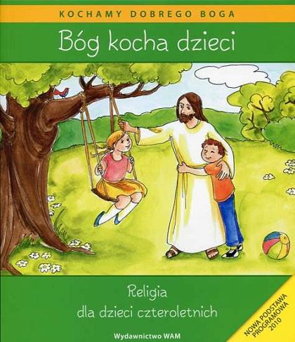 Katechizm -  Bóg kocha dzieci (4-latki)