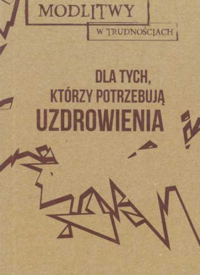 Modlitwy W Trudnościach Dla Tych Co Potrzebują Uzdrowienia