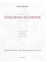 Ćwiczenia duchowe. Przewodnik po przygodzie życia