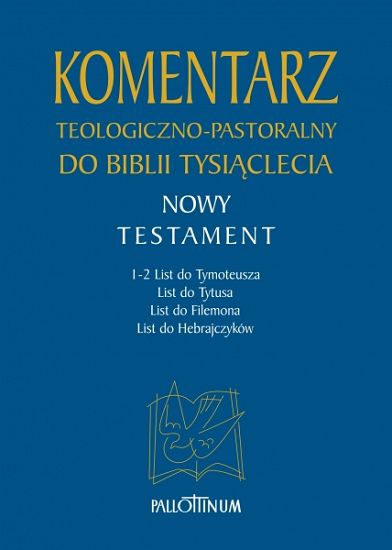 Komentarz teologiczno-pastoralny do Biblii Tysiąclecia (TOM 4)