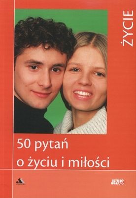 50 Pytań o życiu i miłości - życie