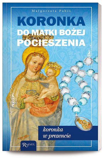 Koronka do Matki Bożej Pocieszenia