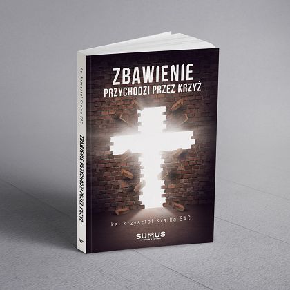 Zbawienie przychodzi przez Krzyż 