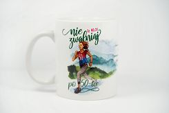 Kubek dla kobiet Nie zwalniaj po 50-tce