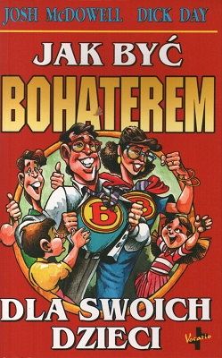 Jak być bohaterem dla swoich dzieci