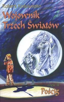 Wojownik Trzech Światów. Część II Pościg
