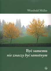 Być samemu nie znaczy być samotnym