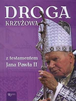 Droga krzyżowa z testamentem Jana Pawła II