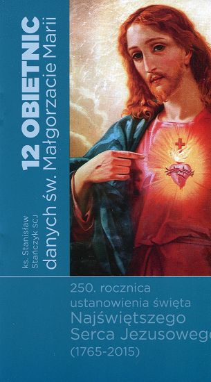 12 OBIETNIC danych św. Małgorzacie Marii