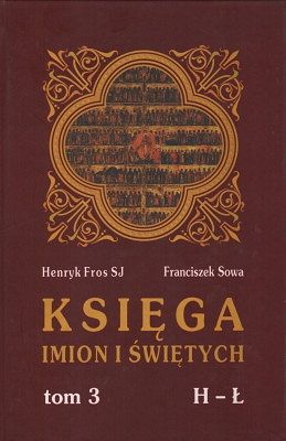 Księga imion i Świętych Tom 3 H-Ł