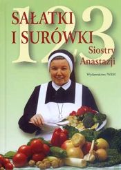 123 SAŁATKI I SURÓWKI SIOSTRY ANASTAZJI