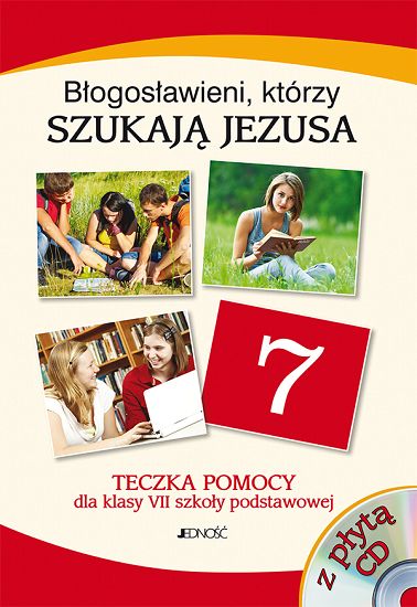 Teczka pomocy do kl. 7 Błogosławieni, którzy szukają Jezusa