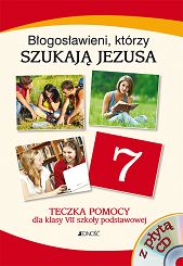 Teczka pomocy do kl. 7 Błogosławieni, którzy szukają Jezusa