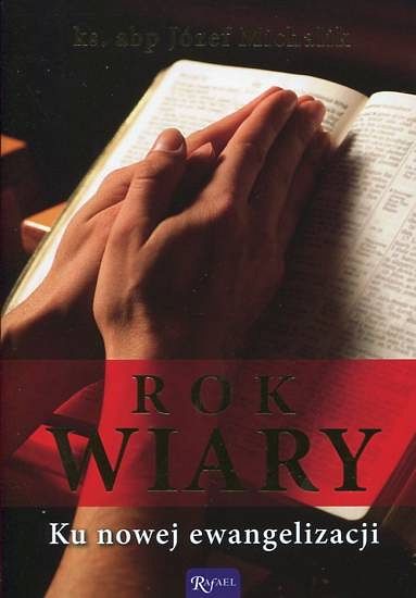 Rok Wiary. Ku nowej ewangelizacji