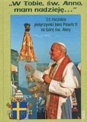 W Tobie, św. Anno, mam nadzieję...