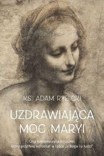 Uzdrawiająca moc Maryi