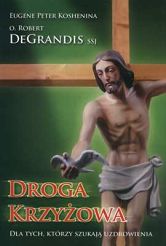 Droga Krzyżowa. Dla tych, którzy szukają uzdrowienia