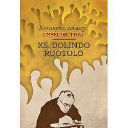 Kto umrze, zobaczy czyściec i raj - ks. Dolindo Ruotolo