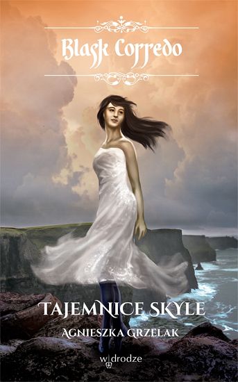 Tajemnice Skyle, t. IV/seria Blask Corredo/ 