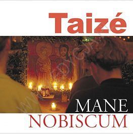 Mane Nobiscum - Taize