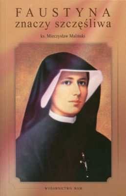 FAUSTYNA ZNACZY SZCZĘŚLIWA