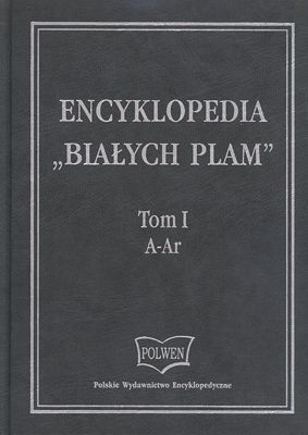 Encyklopedia Białych plam - tom 1 (A-Ar)