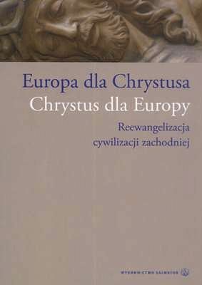 Europa dla Chrystusa. Chrystus dla Europy