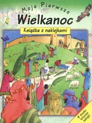 Moja Pierwsza Wielkanoc. Książka z naklejkami