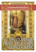 Uratowała mnie Ta, którą odrzuciłem