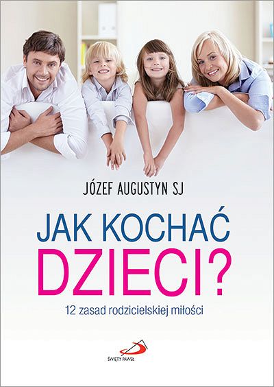 Jak kochać dzieci ?