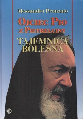 Ojciec Pio z Pietrelciny Tajemnica Bolesna