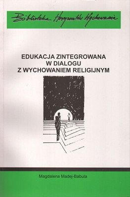 Edukacja zintegrowana w dialogu z wychowaniem religijnym