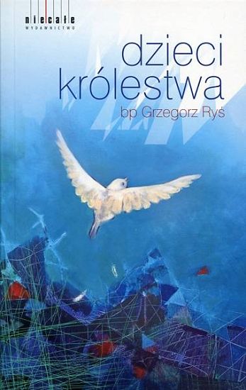 Dzieci królestwa - bp Grzegorz Ryś