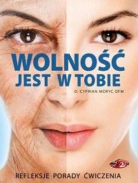 Wolność jest w Tobie 