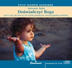 Doświadczyć Boga - płyta CD-  Aleksander Bańka