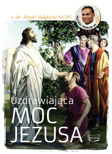 Uzdrawiająca moc Jezusa