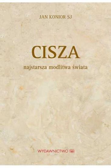 Cisza - Najstarsza Modlitwa Świata