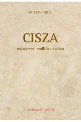 Cisza - Najstarsza Modlitwa Świata
