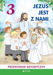 Przewodnik metodyczny kl. 3 - Jezus jest z nami