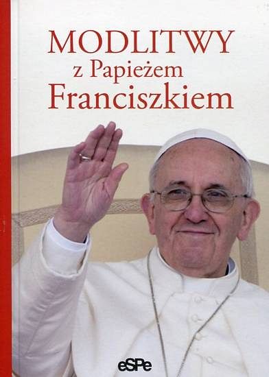 Modlitwy z Papieżem Franciszkiem
