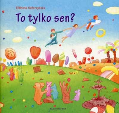 TO TYLKO SEN?